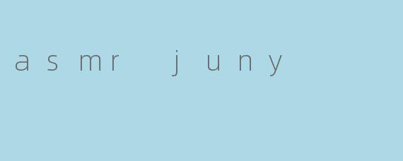 asmr juny